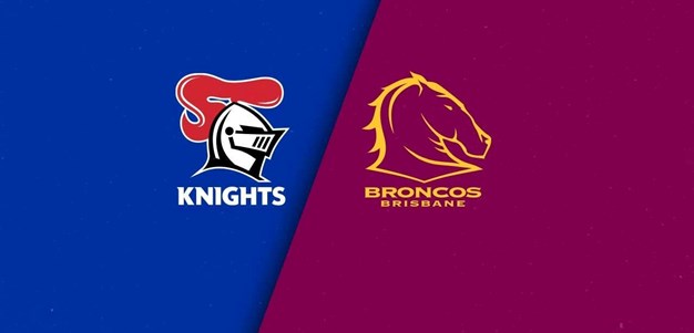 Full Match Replay: Knights v Broncos – Round 7, 2024