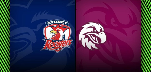 Roosters v Sea Eagles – Finals Week 2